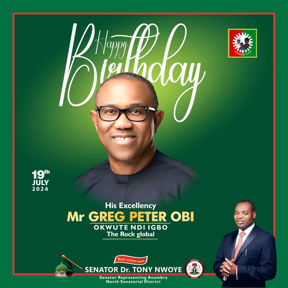 Trending: Senator Tony Nwoye Hails Mr Peter Obi on His 63rd Birthday Celebration