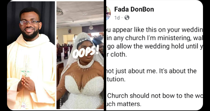If You Appear Like This On Your Wedding Day In Any Church I'm ministering, I Won't Allow The Ceremony To Hold - Nigerian Catholic Priest Warns