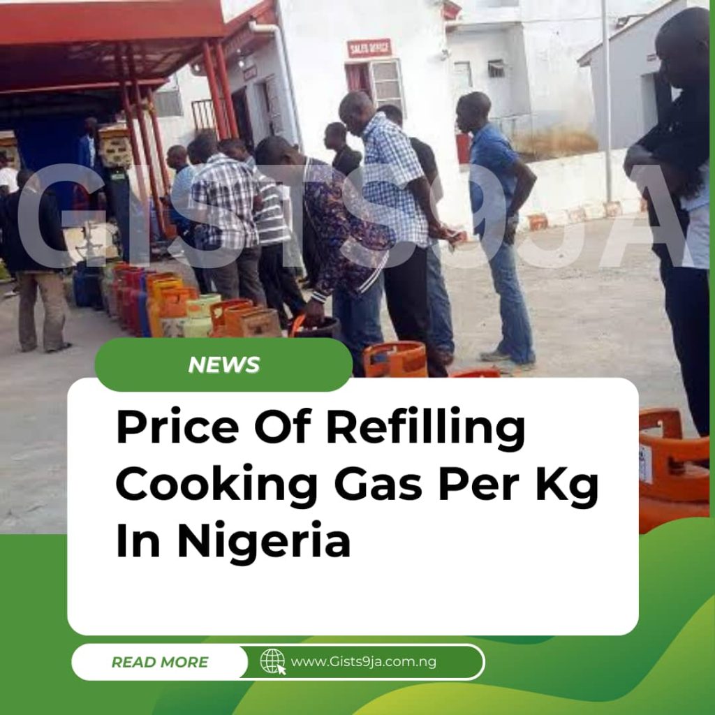 Price Of Refilling Cooking Gas Per Kg In Nigeria