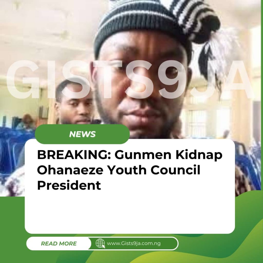 BREAKING: Gunmen Kidnap Ohanaeze Youth Council President