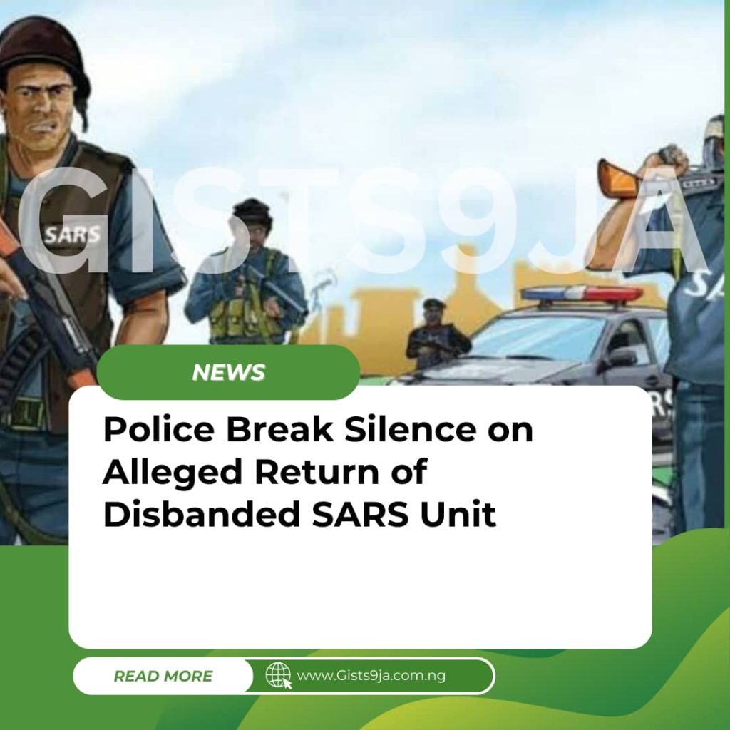 Police Break Silence on Alleged Return of Disbanded SARS Unit