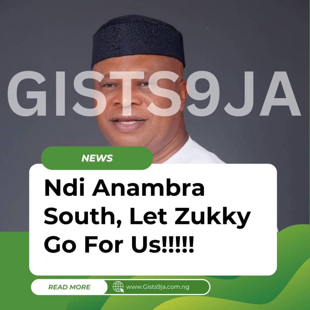 Ndi Anambra South, Let Zukky Go For Us!!!!!