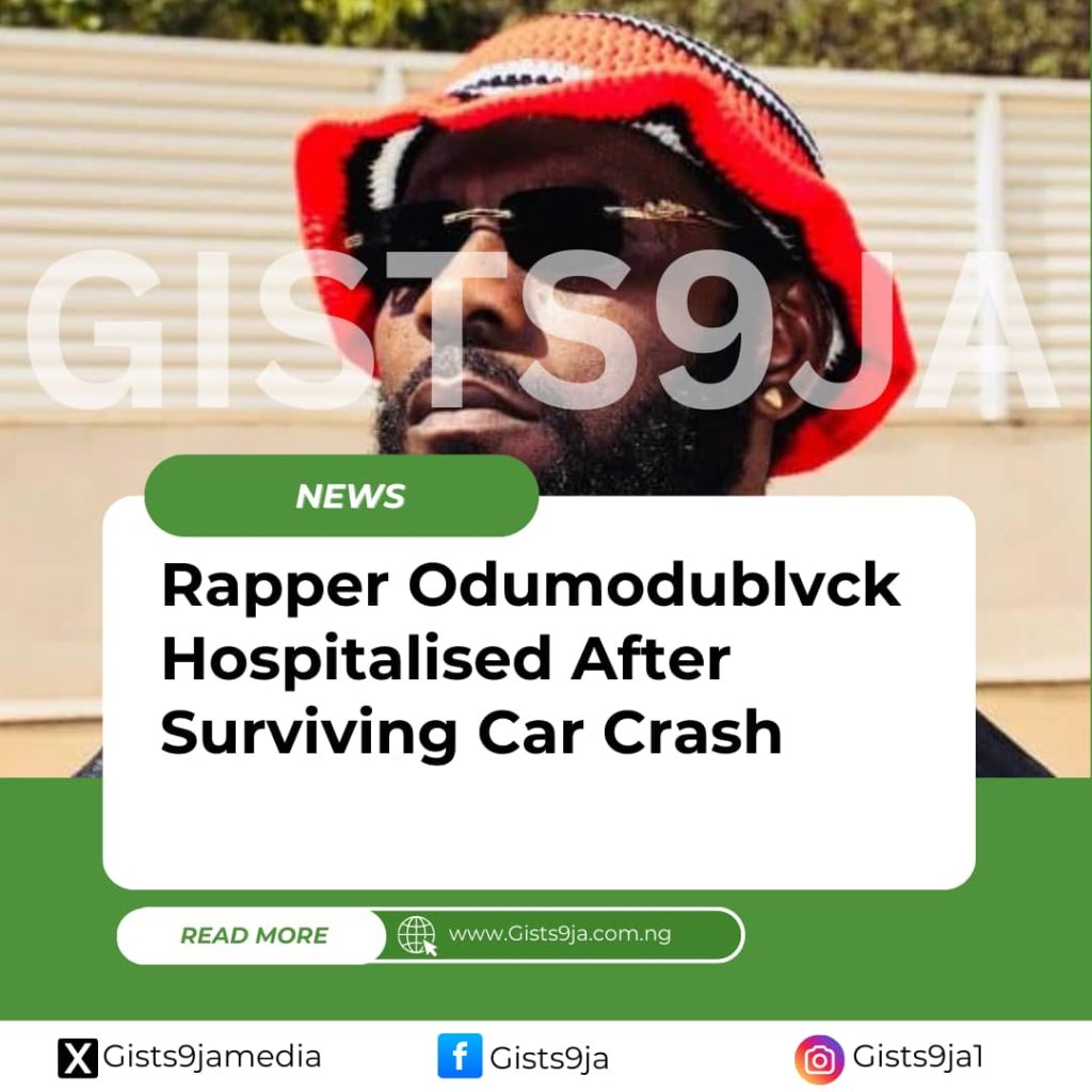 Rapper Odumodublvck Hospitalised After Surviving Car Crash