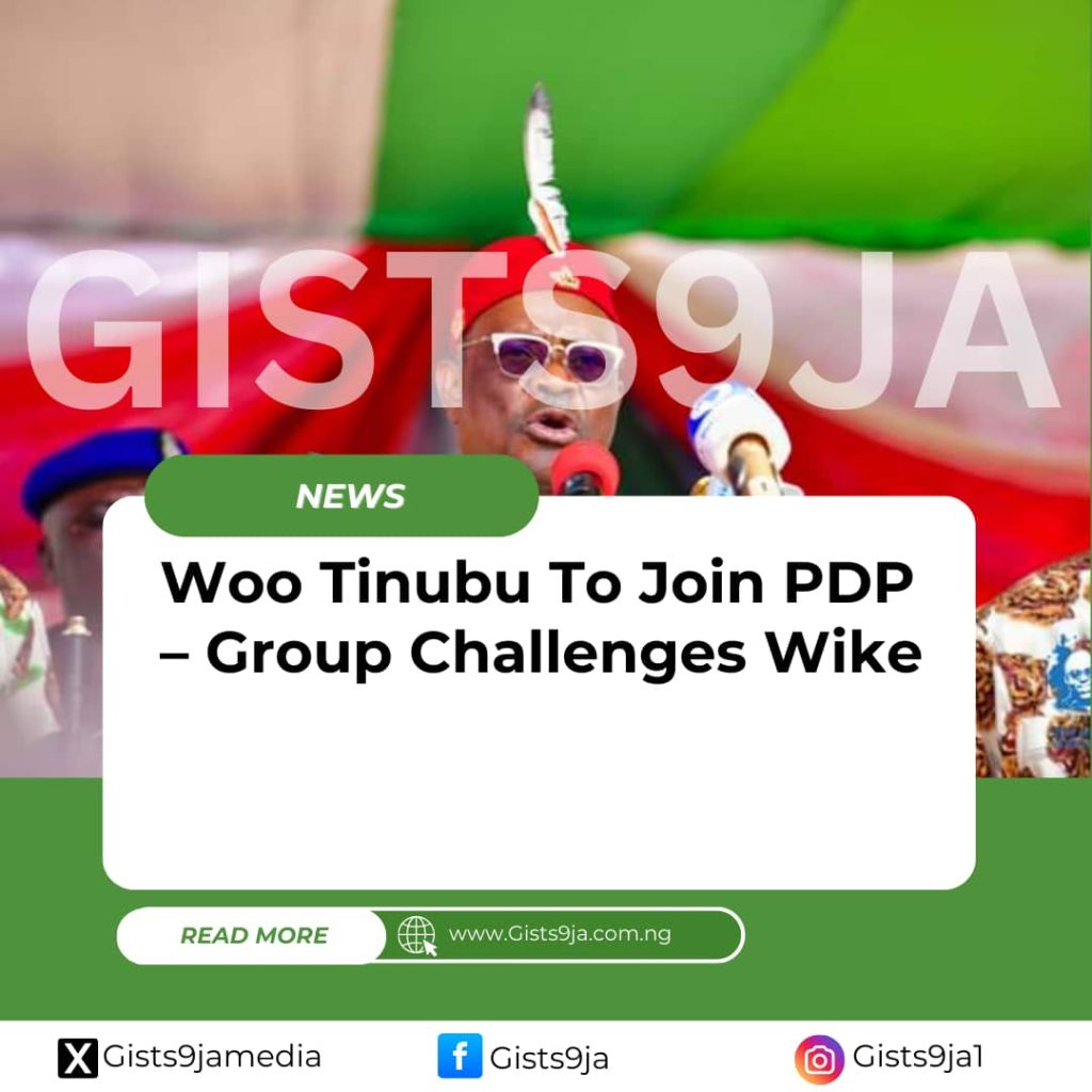 Woo Tinubu To Join PDP – Group Challenges Wike