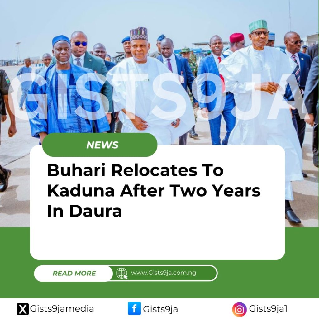 Buhari Relocates To Kaduna After Two Years In Daura