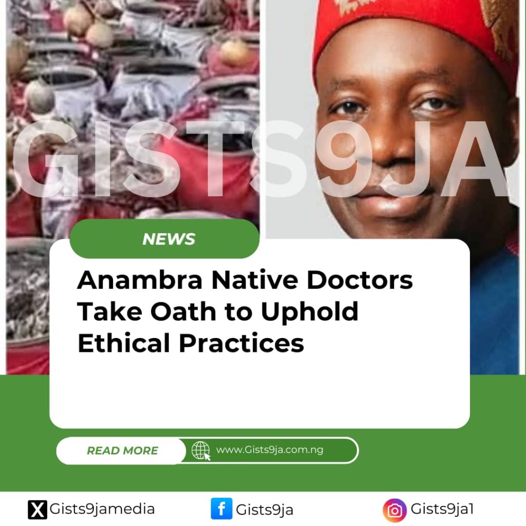 Anambra Native Doctors Take Oath to Uphold Ethical Practices