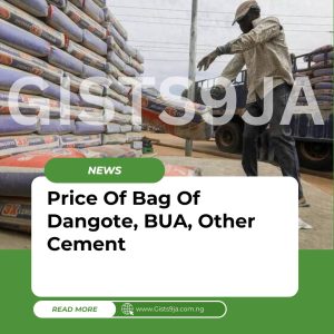 Price Of Bag Of Dangote, BUA, Other Cement This Week