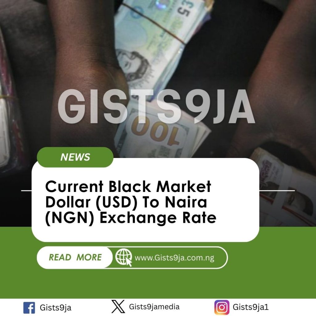 Current Black Market Dollar (USD) To Naira (NGN) Exchange Rate