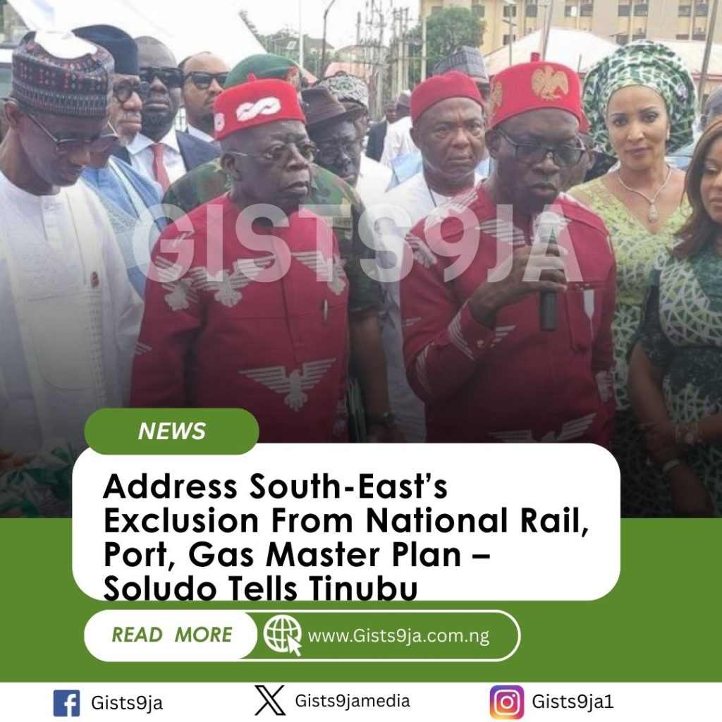 Address South-East’s Exclusion From National Rail, Port, Gas Master Plan – Soludo Tells Tinubu