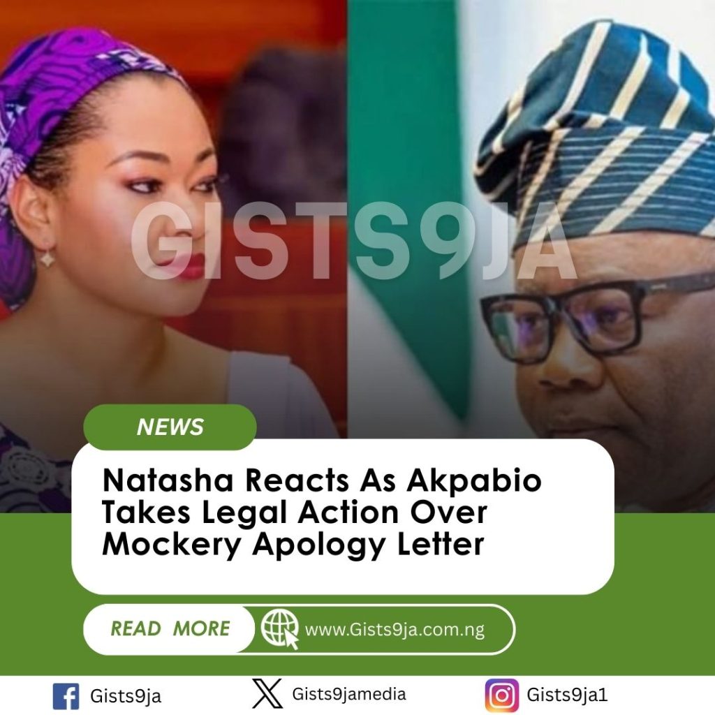 Sexual Harassment: Natasha Reacts As Akpabio Takes Legal Action Over Mockery Apology Letter
