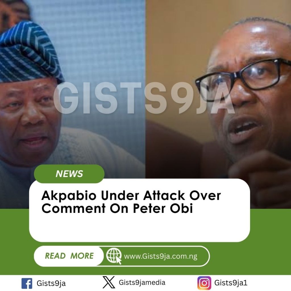 Akpabio Under Attack Over Comments On Peter Obi