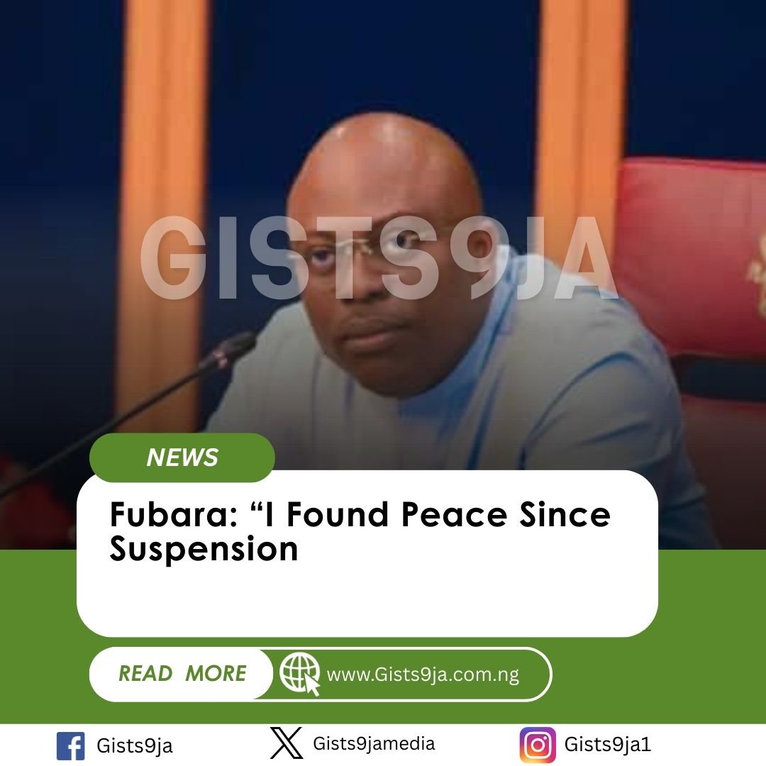 Fubara: “I Found Peace Since Suspension