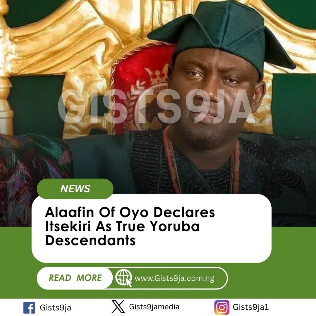 Alaafin Of Oyo Declares Itsekiri As True Yoruba Descendants