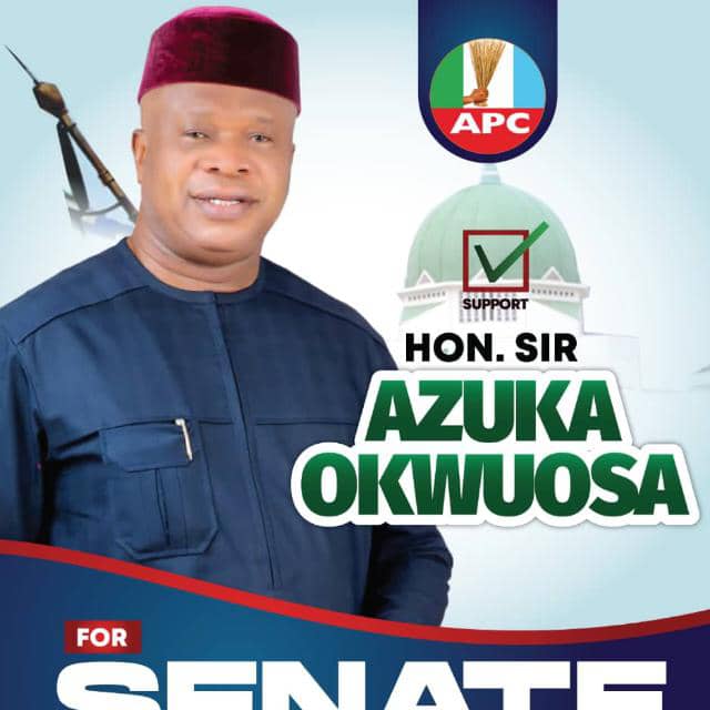 HON. SIR. AZUKA OKWUOSA: A True Patriot and The Most Qualified For APC Ticket